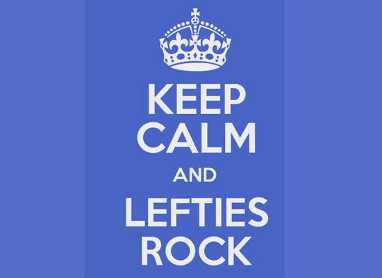 Keep Calm And Lefties Rock!
