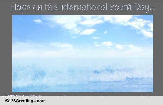 Perfect International Youth Day Ecard!