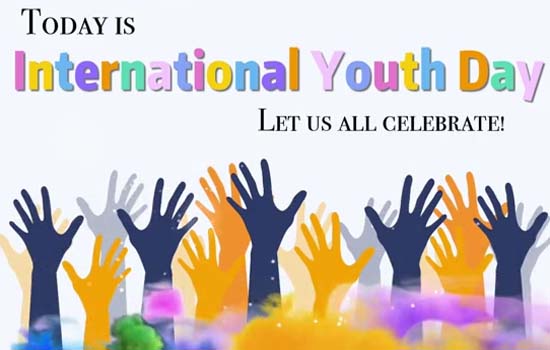 Celebrate International Youth Day. Free International Youth Day eCards ...