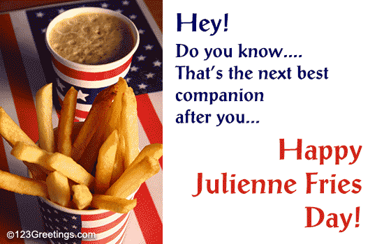 It Is Julienne Fries Day!