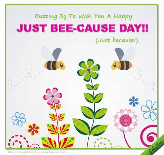 Just Bee-Cause!