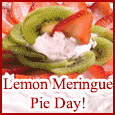 Lemon Meringue Pie Day.