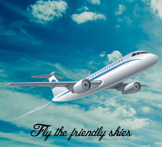 Fly The Friendly Skies.