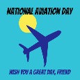 National Aviation Day, Friend...