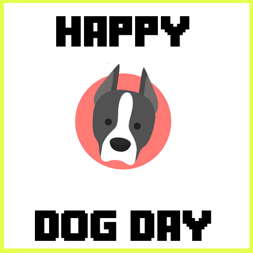 Happy Dog Day To You!