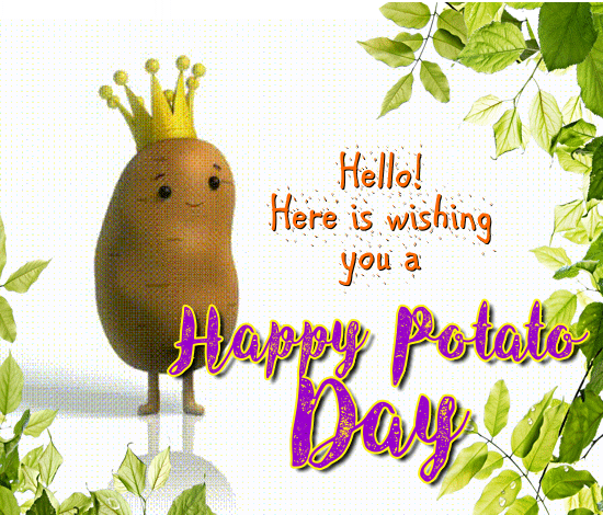 A Happy Potato Day Card For You.