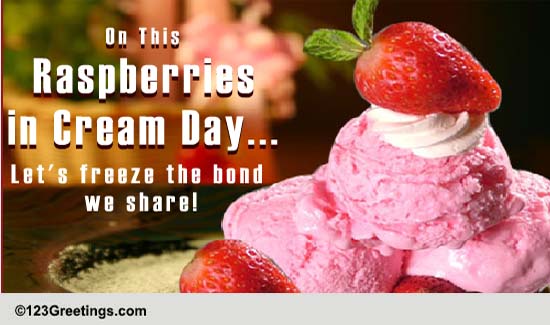 Happy Raspberries In Cream Day! Free National Raspberries in Cream Day ...