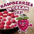 Sweet Wish On Raspberries In Cream Day.