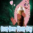 Love My Root Beer Float!