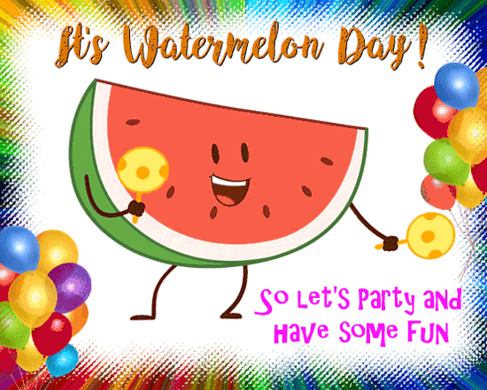Let’s Party On National Watermelon Day.