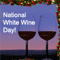 Happy National White Wine Day!