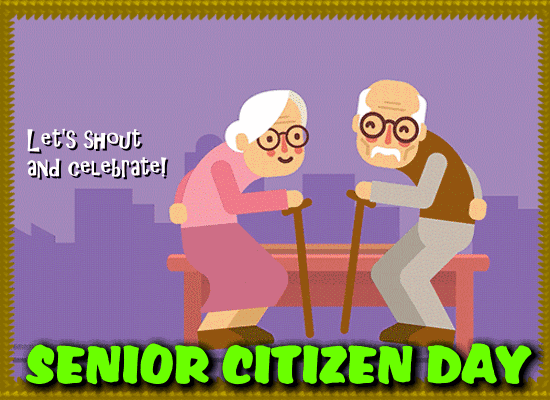 Let’s Celebrate Senior Citizen Day!