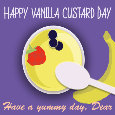 Happy Vanilla Custard Day, Dear.