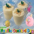 A Yummy Vanilla Custard Day Card.