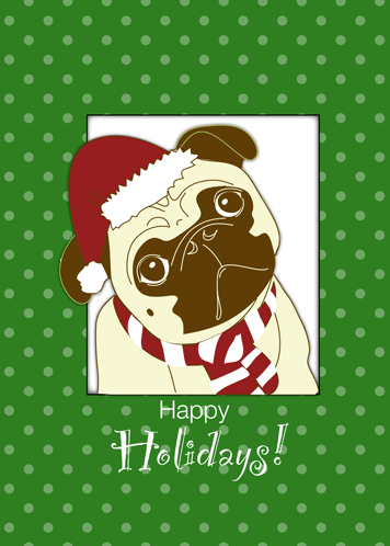 Pug Dog Funny Holiday Wishes.
