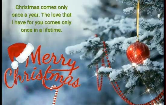 Christmas Comes Only Once A Year. Free Love eCards, Greeting Cards ...