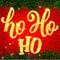 Ho Ho Ho Merry Christmas.
