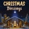 Send Christmas Blessings To Dear Ones