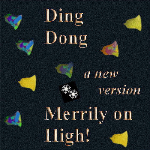 Ding Dong Merrily On High New Version.