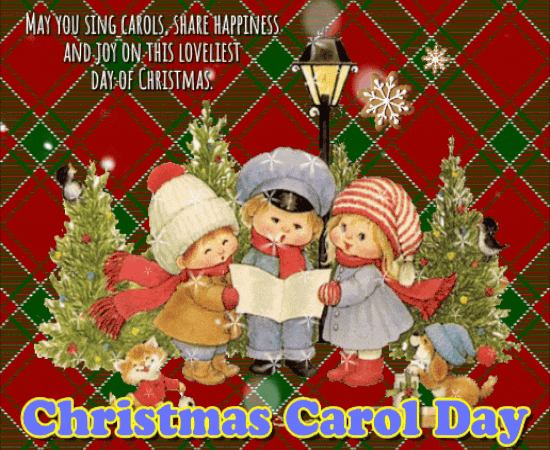 Nice Christmas Carol Day Card For You.