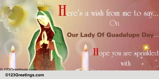 Happy Guadalupe Day!