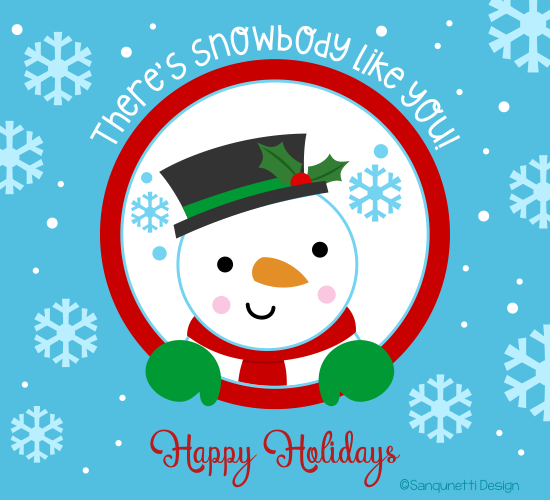 Snowbody Like You!! Free Happy Holidays eCards, Greeting Cards | 123 ...