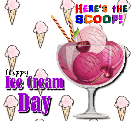 Here’s The Scoop! Free Ice Cream Day eCards, Greeting Cards 123 Greetings