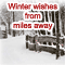 Warm Winter Wishes From Miles Away.