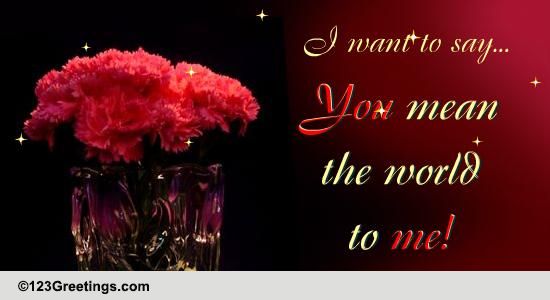 You Mean The World...