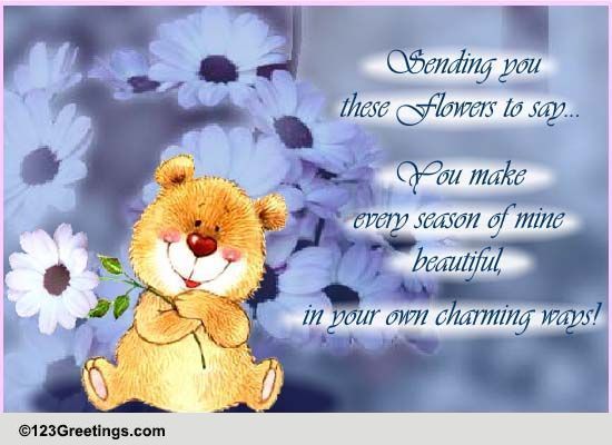 You Make Every Season Beautiful...
