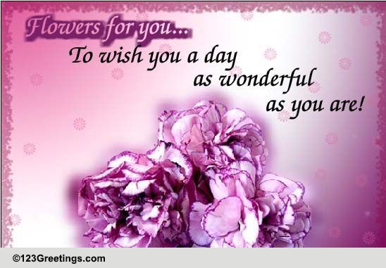 Flowers For You...