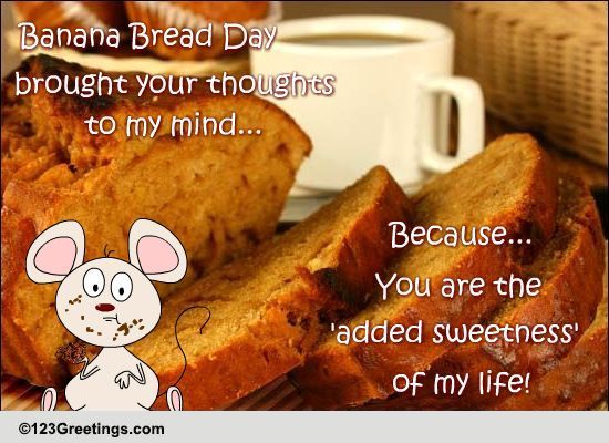 Sweet Banana Bread Day Wishes!