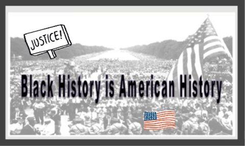 Black History Is American History.