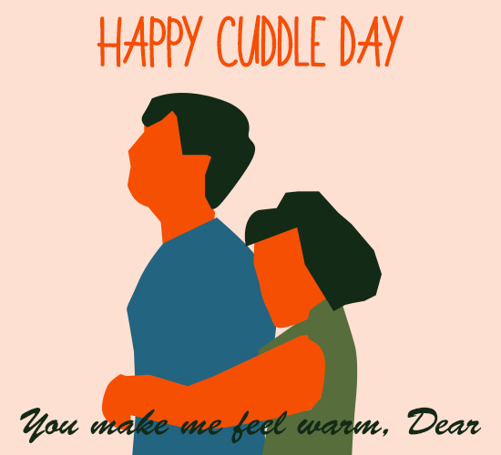 Happy Cuddle Day, Sweetie.