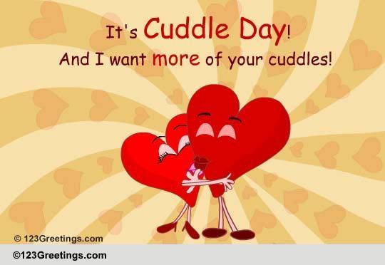 Warm Loving Feeling! Free Cuddle Day eCards, Greeting Cards | 123 Greetings