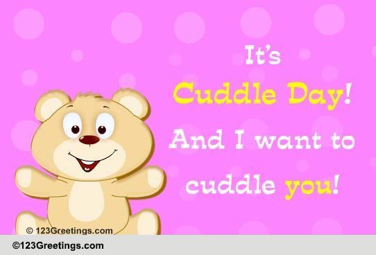 Warm Cuddly Thoughts! Free Cuddle Day eCards, Greeting Cards | 123 ...