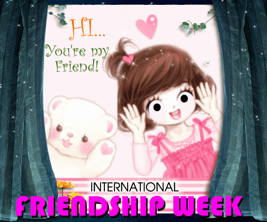 A Friendship Week Message For You.