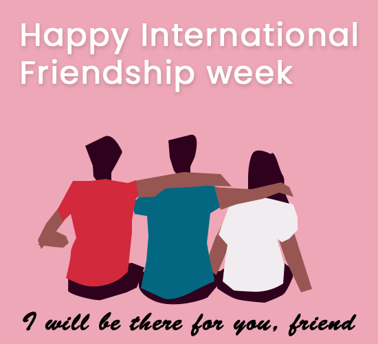 International Friendship Week, Buddy.