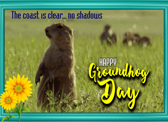 My Groundhog Day Card For You.