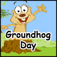 Wishing You On Groundhog Day...