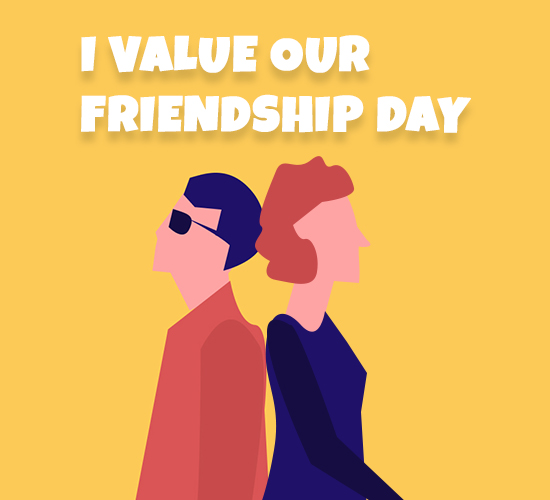 I Value Our Friendship Day...