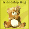Hugs For Special Friend.
