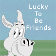 Lucky To Be Friends...