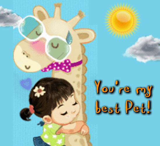 You’re My Best Pet!