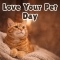 Love Your Pet Day Ecard For Cat Parent