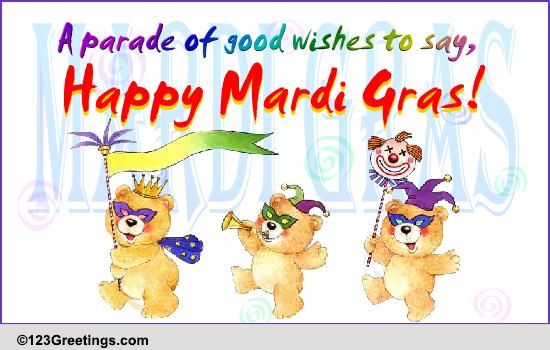 A Parade Of Good Wishes For Mardi Gras...