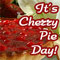 For You On Cherry Pie Day...