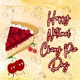 Cherry Pie Day.
