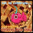 A Cherry Pie Day Celebration.