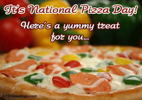 Yummy National Pizza Day.